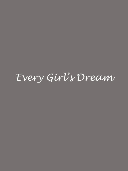 Every Girls’ Dream