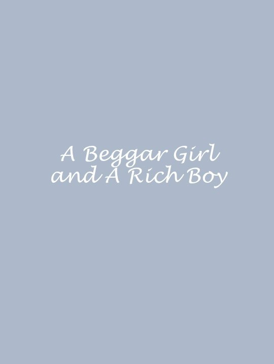 A Beggar Girl and a Rich Boy