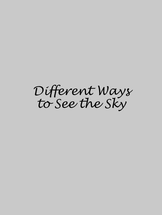 Different Ways to See the Sky
